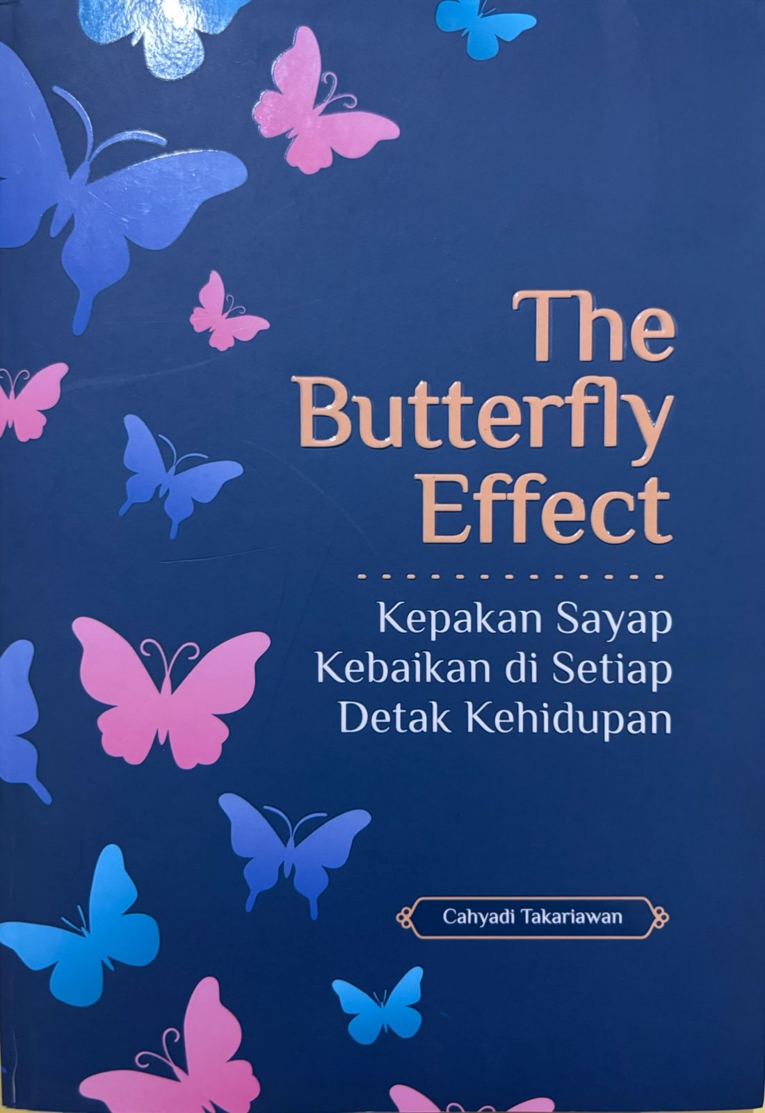 The Butterfly Effect : kepakan sayap kebaikan di setiap detak kehidupan