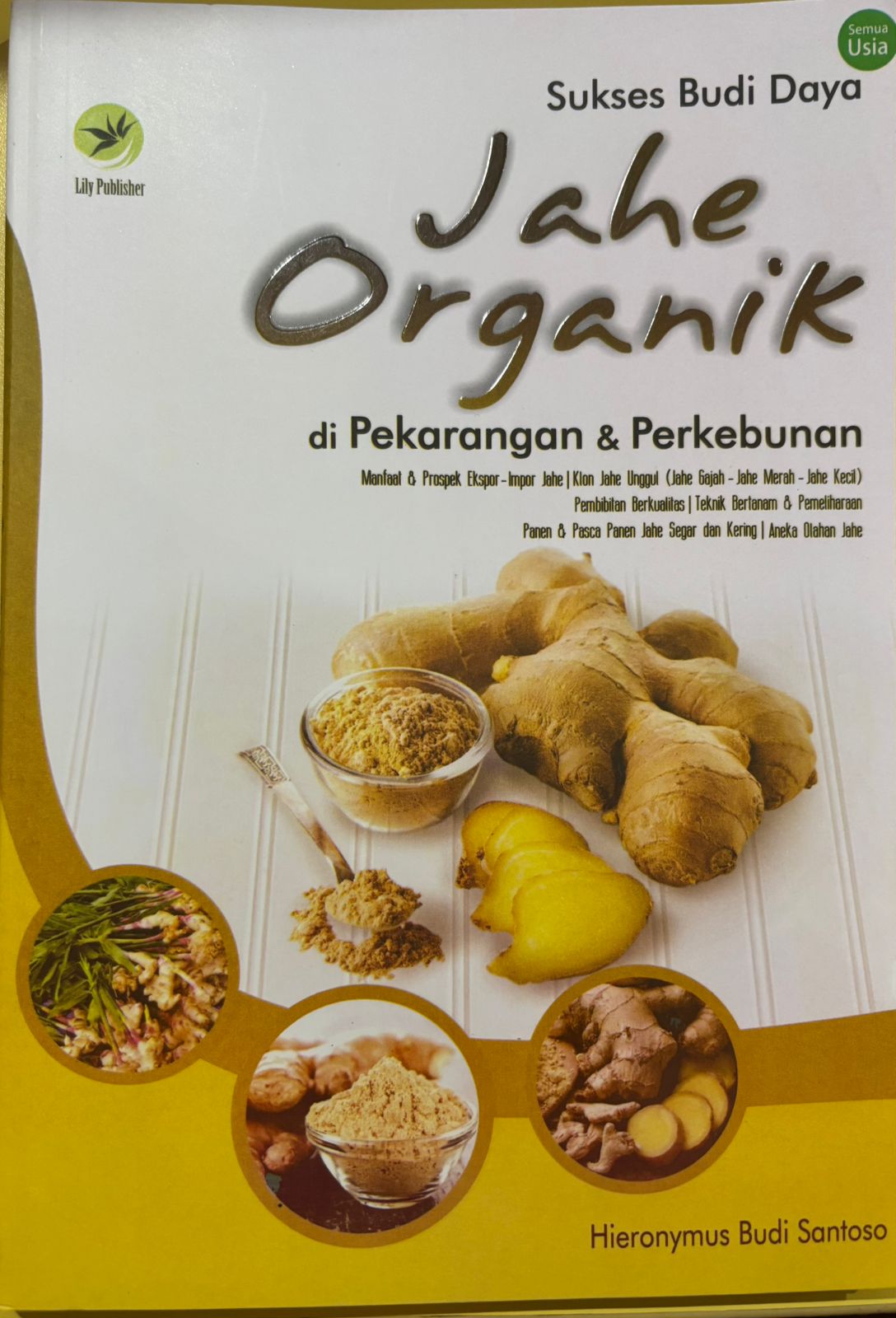 Sukses budidaya jahe organik di pekarangan & perkebunan