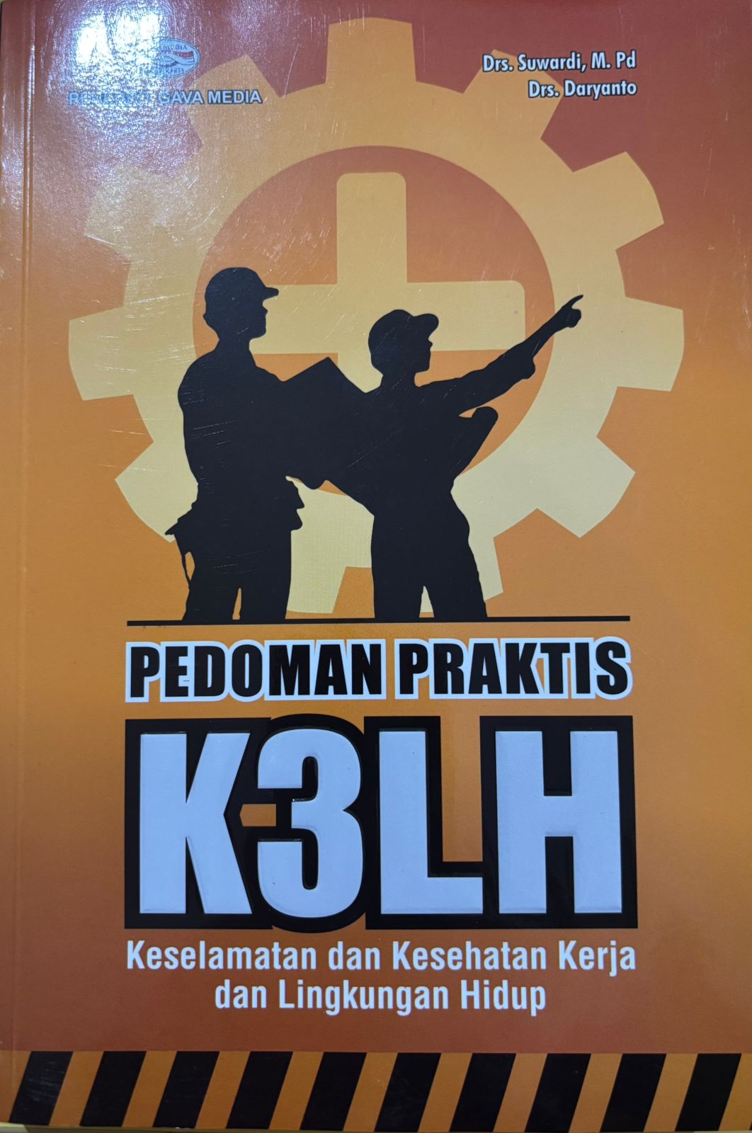 Pedoman praktis K3LH (Keselamatan dan kesehatan kerja dan lingkungan hidup)