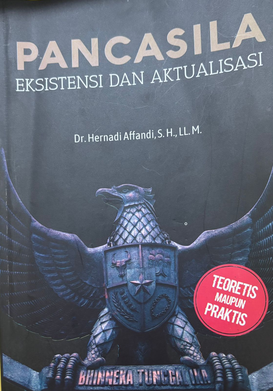 Pancasila Eksitensi dan Aktualisasi